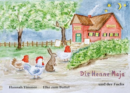 Die Henne Maja und der Fuchs
