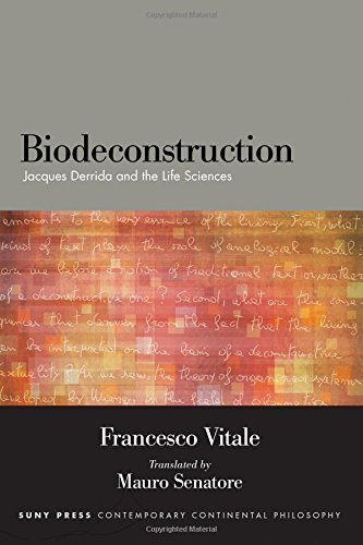 Biodeconstruction: Jacques Derrida and the Life Sciences (SUNY series in Contemporary Continental Philosophy)