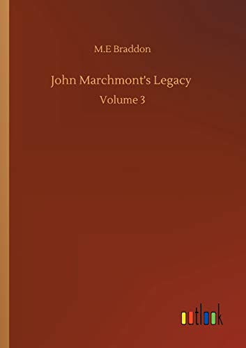 John Marchmont's Legacy: Volume 3