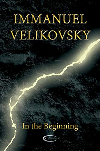 Immanuel Velikovsky In The Beginning