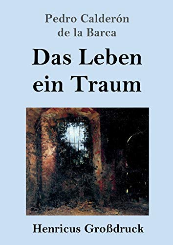 Das Leben ein Traum (Großdruck): (La vida es sueño)