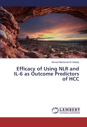 Efficacy of Using NLR and IL-6 as Outcome Predictors of HCC