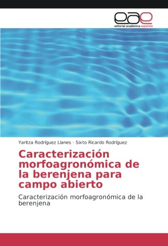 Caracterización morfoagronómica de la berenjena para campo abierto: Caracterización morfoagronómica de la berenjena
