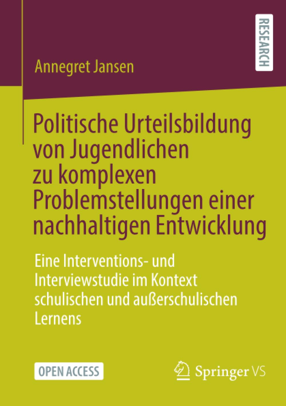 Politische Urteilsbildung von Jugendlichen zu komplexen Problemstellungen einer nachhaltigen Entwicklung: Eine Interventions- und Interviewstudie im Kontext schulischen und außerschulischen Lernens