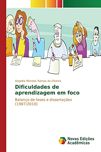 Dificuldades de aprendizagem em foco: Balanço de teses e dissertações (1987/2010)