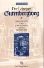 Der Leipziger Gutenbergweg. Geschichte und Topographie einer Buchstadt