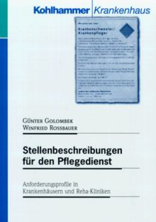 Stellenbeschreibungen für den Pflegedienst: Anforderungsprofile in Krankenhäusern und Reha-Kliniken