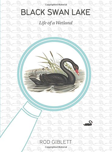 Black Swan Lake: Life of a Wetland