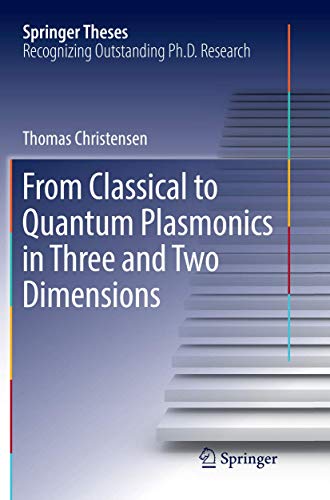 From Classical to Quantum Plasmonics in Three and Two Dimensions (Springer Theses)