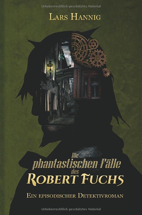 Die phantastischen Fälle des Robert Fuchs: Ein episodischer Detektivroman (Ermittler Robert Fuchs)