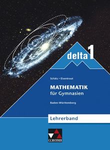 delta - Baden-Württemberg - neu / delta BW LB 1 - neu: Mathematik für Gymnasien