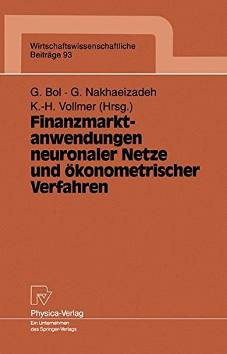 Finanzmarktanwendungen Neuronaler Netze und Okonometrischer Verfahren (Wirtschaftswissenschaftliche Beiträge)