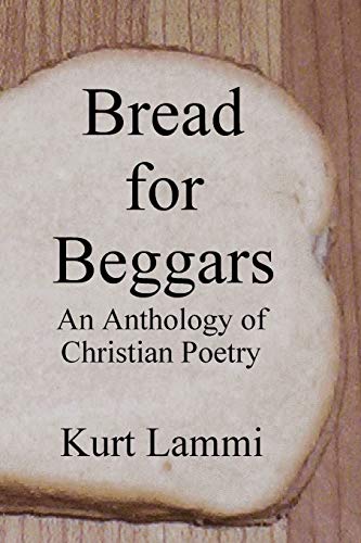 Bread for Beggars: An Anthology of Christian Poetry