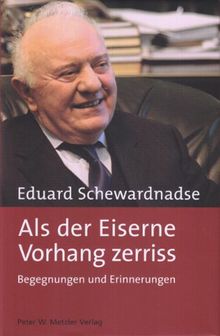 Als der Eiserne Vorhang zerriss - Begegnungen und Erinnerungen