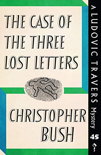 The Case of the Three Lost Letters: A Ludovic Travers Mystery (The Ludovic Travers Mysteries, Band 45)