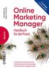 Online Marketing Manager: Handbuch für die Praxis