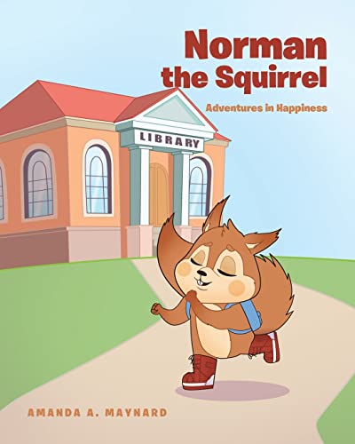 Norman The Squirrel: Adventures in Happiness