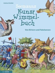 SEEMANNs Kunst-Wimmelbuch: Von Rittern und Fabelwesen