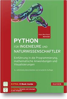 Python für Ingenieure und Naturwissenschaftler: Einführung in die Programmierung, mathematische Anwendungen und Visualisierungen