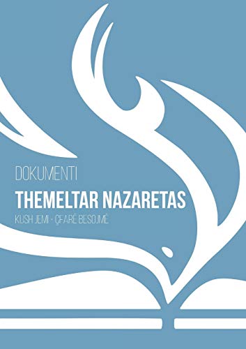 Dokumenti Themeltar Nazaretas: Kush Jemi - Çfarë Besojmë