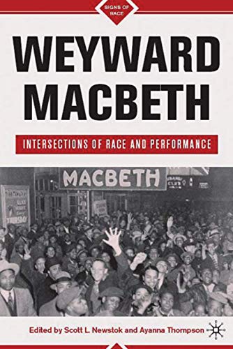 Weyward Macbeth: Intersections of Race and Performance (Signs of Race)