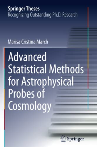 Advanced Statistical Methods for Astrophysical Probes of Cosmology (Springer Theses)