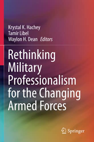 Rethinking Military Professionalism for the Changing Armed Forces