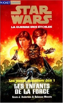 Star Wars, les jeunes chevaliers Jedi. Vol. 1. Les enfants de la force