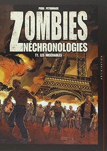 Zombies néchronologies. Vol. 1. Les misérables