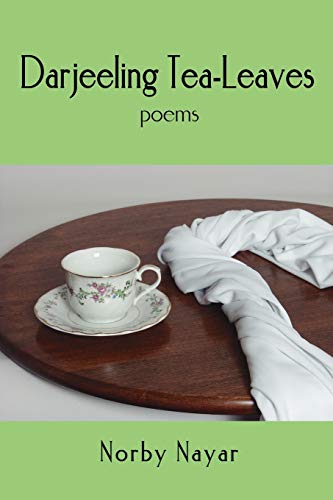 Darjeeling Tea-Leaves: poems