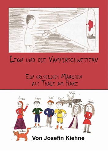Leon und die Vampirschwestern: Ein Gruselmärchen aus Thale am Harz