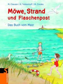 Möwe, Strand und Flaschenpost: Das Buch vom Meer