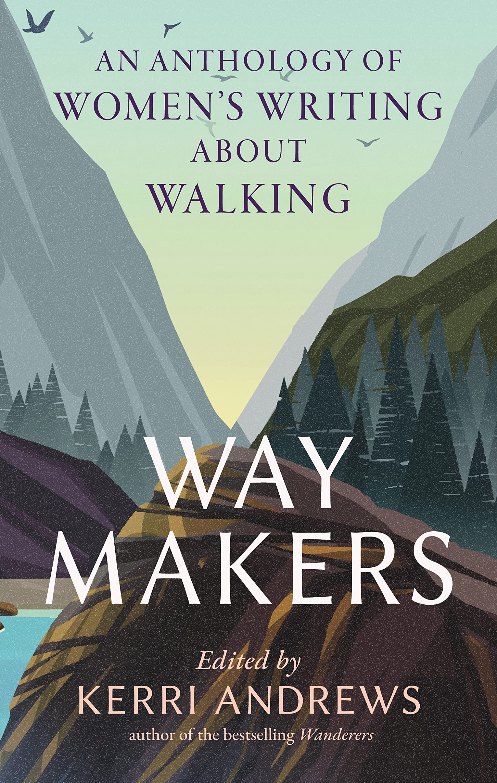 Way Makers: An Anthology of Women's Writing About Walking
