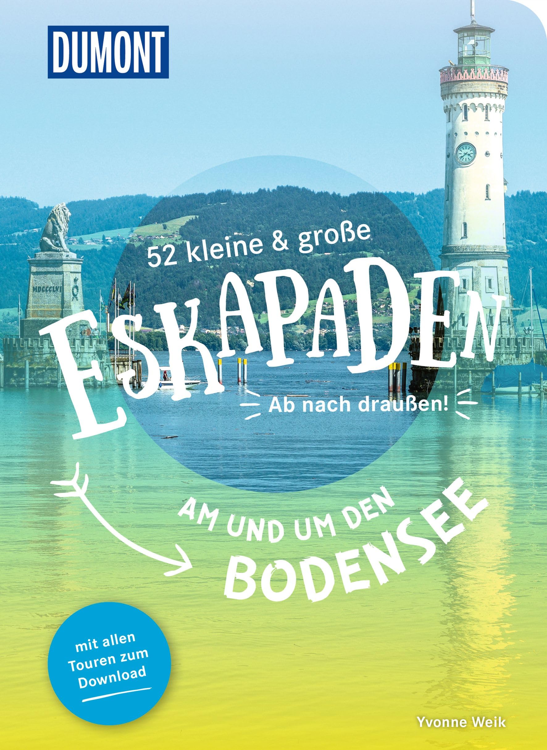 52 kleine & große Eskapaden am und um den Bodensee: Ab nach draußen! (DuMont Eskapaden)