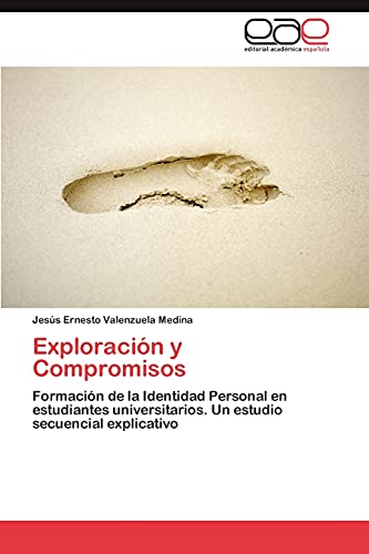 Exploración y Compromisos: Formación de la Identidad Personal en estudiantes universitarios. Un estudio secuencial explicativo