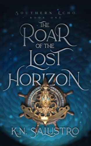 The Roar of the Lost Horizon (Southern Echo, Band 1)