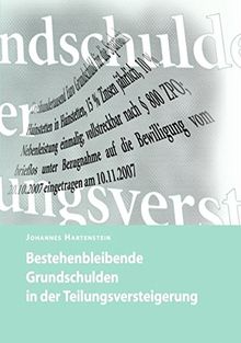 Bestehenbleibende Grundschulden in der Teilungsversteigerung: Ein Problem und seine Lösung
