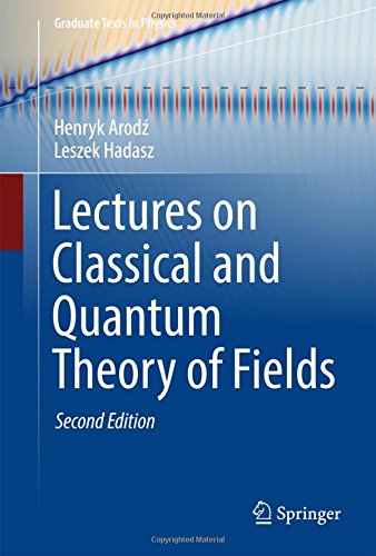 Lectures on Classical and Quantum Theory of Fields (Graduate Texts in Physics)