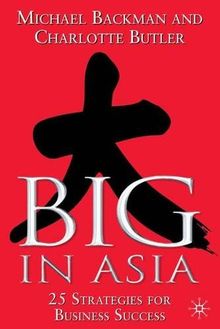 Big in Asia: 25 Strategies for Business Success