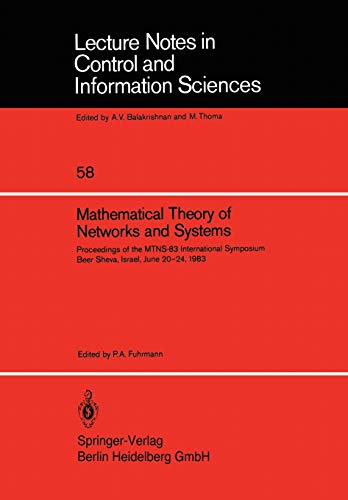 Mathematical Theory of Networks and Systems: Proceedings of the MTNS-83 International Symposium Beer Sheva, Israel, June 20–24, 1983 (Lecture Notes in Control and Information Sciences, 58, Band 58)