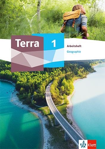 Terra Geographie 1: Arbeitsheft Klasse 5/6