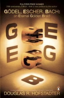 Godel, Escher, Bach: An Eternal Golden Braid (Penguin Press Science)