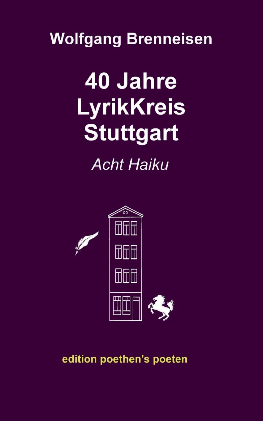 40 Jahre LyrikKreis Stuttgart: Acht Haiku