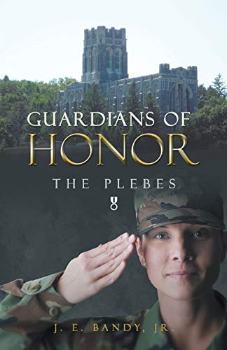 Guardians of Honor:The Plebes: The Plebes