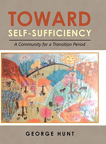 Toward Self-Sufficiency: A Community for a Transition Period