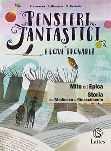 Pensieri fantastici... e dove trovarli. Mito ed epica. Per la Scuola media. Con e-book. Con espansione online