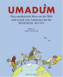 Rundumadum: Eine musikalische Reise um die Welt und zurück zum Ammersee