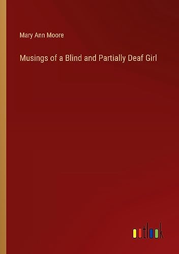 Musings of a Blind and Partially Deaf Girl