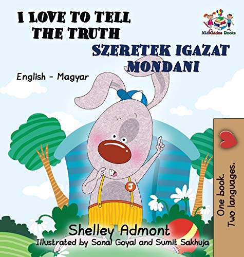I Love to Tell the Truth: English Hungarian Bilingual (English Hungarian Bilingual Collection)