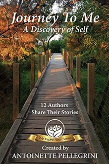 Journey To Me: A Discovery Of Self (We Inspire Now)